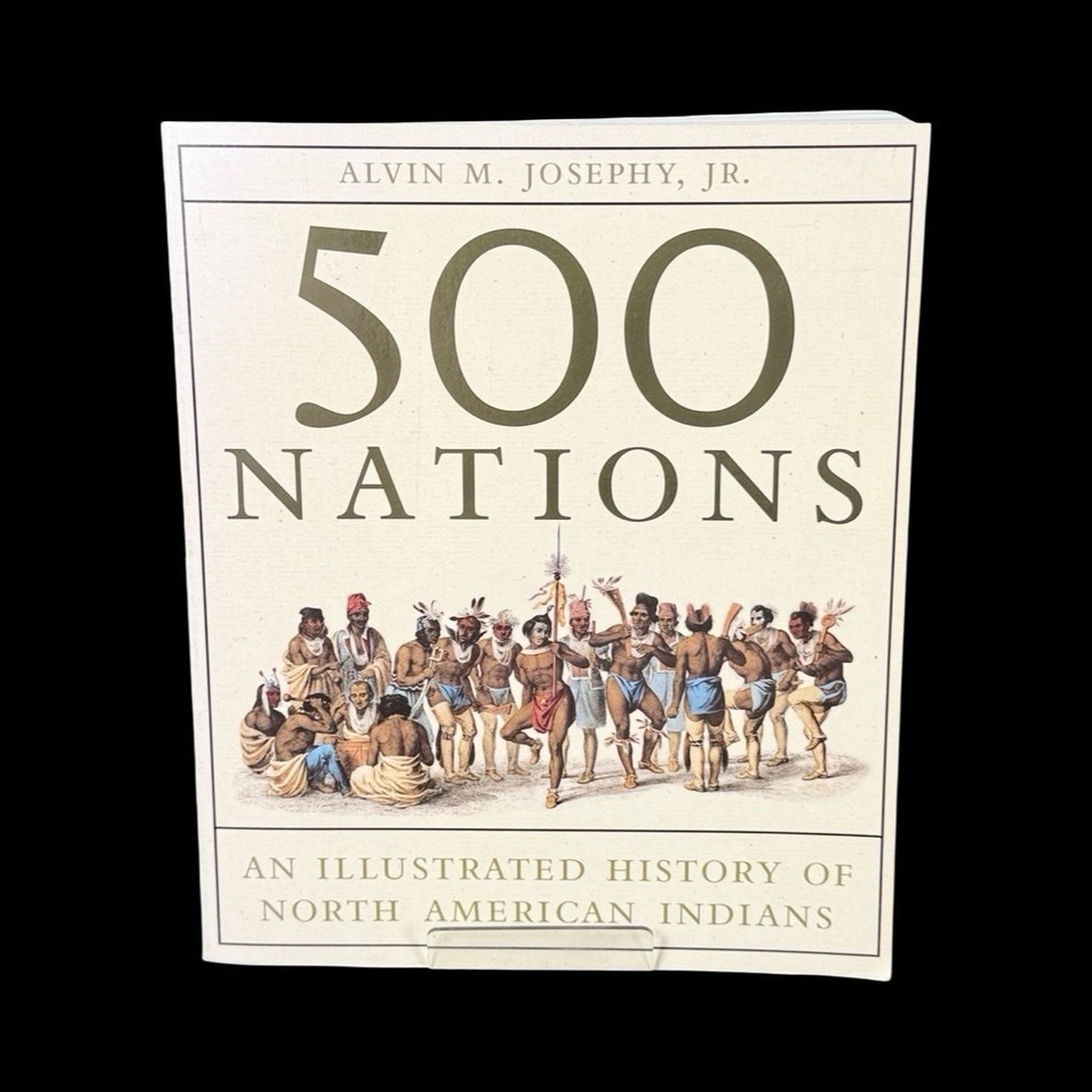 500 Nations An Illustrated History of North American Indians, Josephy Jr., Alvi